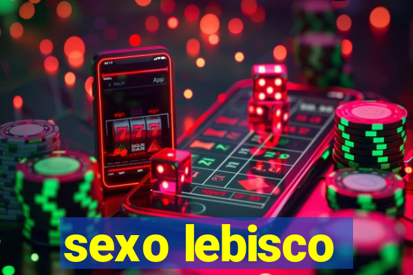 sexo lebisco